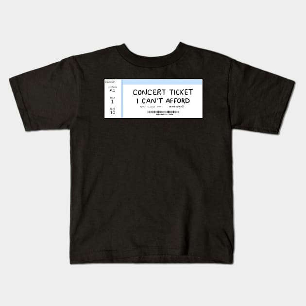 Concert Ticket I Can't Afford Kids T-Shirt by Bahaya Ta Podcast